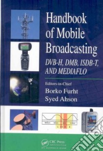 Handbook of Mobile Broadcasting libro in lingua di Furht Borko (EDT), Ahson Syed (EDT)