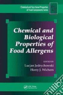 Chemical and Biological Properties of Food Allergens libro in lingua di Jedrychowski Lucjan, Wichers Harry J. (EDT)