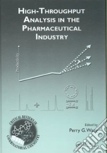 High-Throughput Analysis in the Pharmaceutical Industry libro in lingua di Wang Perry G. (EDT)