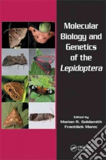 Molecular Biology and Genetics of the Lepidoptera libro in lingua di Goldsmith Marian R. (EDT), Marec Frantisek (EDT)