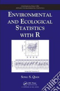 Environmental and Ecological Statistics With R libro in lingua di Qian Song S.