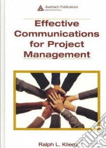 Effective Communications for Project Management libro in lingua di Kliem Ralph L.