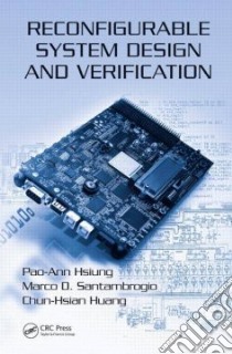 Reconfigurable System Design and Verification libro in lingua di Hsiung Pao-ann, Santambrogio Marco D., Huang Chun-Hsian