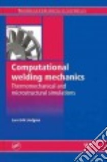 Computational Welding Mechanics libro in lingua di L E Lindgren