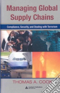 Managing Global Supply Chains libro in lingua di Cook Thomas A.