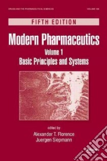 Modern Pharmaceutics libro in lingua di Florence Alexander T. (EDT), Siepmann Jurgen (EDT)
