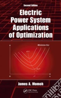 Electric Power System Applications of Optimization libro in lingua di Momoh James A.