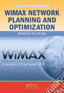 WiMAX Network Planning and Optimization libro in lingua di Zhang Yan (EDT)