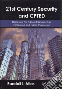 21st Century Security and CPTED libro in lingua di Atlas Randall I.