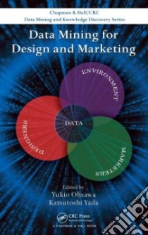 Data Mining for Design and Marketing libro in lingua di Ohsawa Yukio (EDT), Yada Katsutoshi (EDT)