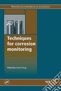 Techniques for Corrosion Monitoring libro in lingua di Yang Lietai (EDT)