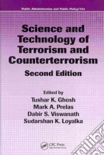 Science and Technology of Terrorism and Counterterrorism libro in lingua di Ghosh Tushar K. (EDT), Prelas Mark A. (EDT), Viswanath Dabir S. (EDT), Loyalka Sudarshan K. (EDT)