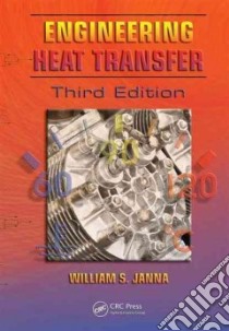 Engineering Heat Transfer libro in lingua di Janna William S.