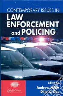 Contemporary Issues in Law Enforcement and Policing libro in lingua di Millie Andrew (EDT), Das Dilip K. (EDT)