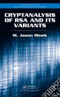 Cryptanalysis of RSA and Its Variants libro in lingua di Hinek M. Jason
