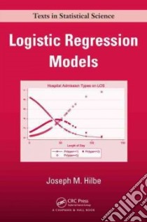 Logistic Regression Models libro in lingua di Hilbe Joseph M.