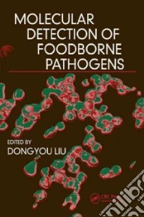 Molecular Detection of Foodborne Pathogens libro in lingua di Liu Dongyou (EDT)