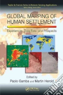 Global Mapping of Human Settlement libro in lingua di Gamba Paolo (EDT), Herold Martin (EDT)