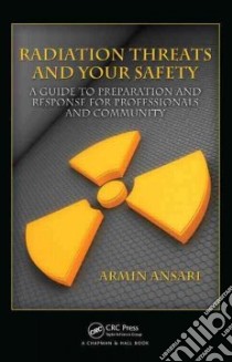 Radiation Threats and Your Safety libro in lingua di Ansari Armin