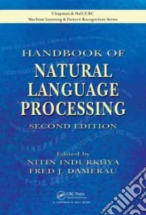 Handbook of Natural Language Processing libro in lingua di Indurkhya Nitin (EDT), Damerau Fred J. (EDT)