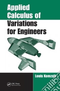 Applied Calculus of Variations for Engineers libro in lingua di Komzsik Louis