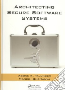 Architecting Secure Software Systems libro in lingua di Talukder Asoke K., Chaitanya Manish