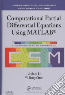 Computational Partial Differential Equations Using MATLAB libro in lingua di Li Jichun, Chen Yi-tung