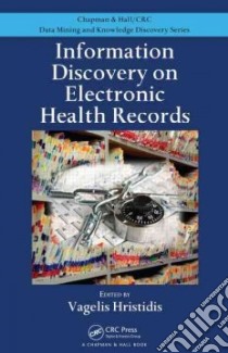 Information Discovery on Electronic Health Records libro in lingua di Hristidis Vagelis (EDT)