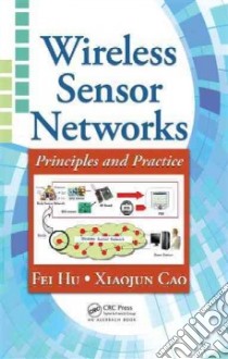 Wireless Sensor Networks libro in lingua di Hu Fei, Cao Xiaojun
