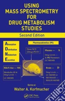Using Mass Spectrometry for Drug Metabolism Studies libro in lingua