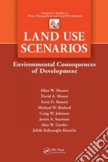 Land Use Scenarios libro in lingua di Shearer Allan W., Mouat David A., Bassett Scott D., Binford Michael W., Johnson Craig W.