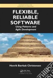 Flexible, Reliable Software libro in lingua di Christensen Henrik Baerbak