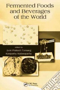 Fermented Foods and Beverages of the World libro in lingua di Tamang Jyoti Prakash (EDT), Kailasapathy Kasipathy (EDT)
