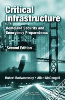 Critical Infrastructure libro in lingua di Radvanovsky Robert, McDougall Allan