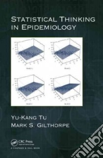 Statistical Thinking in Epidemiology libro in lingua di Yu-Kang Tu