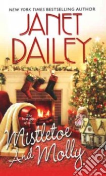 Mistletoe and Molly libro in lingua di Dailey Janet