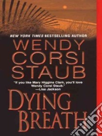 Dying Breath libro in lingua di Staub Wendy Corsi