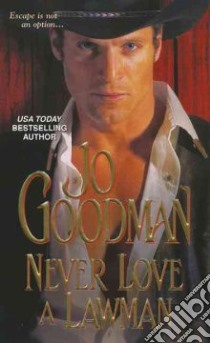 Never Love a Lawman libro in lingua di Goodman Jo