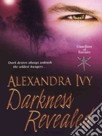Darkness Revealed libro in lingua di Ivy Alexandra