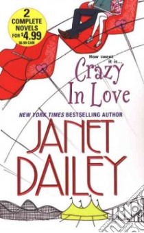 Crazy In Love libro in lingua di Dailey Janet