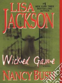 Wicked Game libro in lingua di Jackson Lisa, Bush Nancy