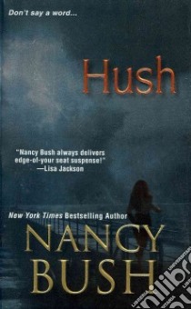 Hush libro in lingua di Bush Nancy