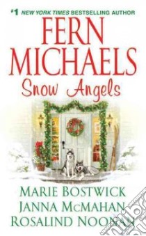Snow Angels libro in lingua di Michaels Fern, Bostwick Marie, McMahan Janna, Noonan Rosalind