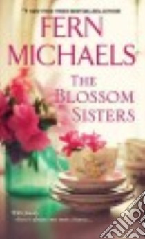 The Blossom Sisters libro in lingua di Michaels Fern