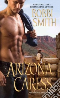 Arizona Caress libro in lingua di Smith Bobbi