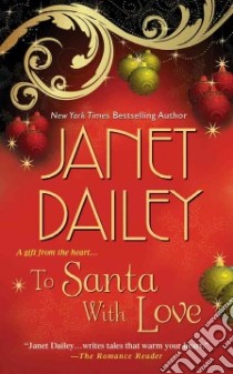 To Santa With Love libro in lingua di Dailey Janet