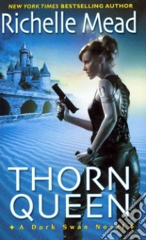 Thorn Queen libro in lingua di Mead Richelle