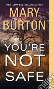You're Not Safe libro in lingua di Burton Mary