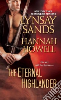 The Eternal Highlander libro in lingua di Sands Lynsay, Howell Hannah