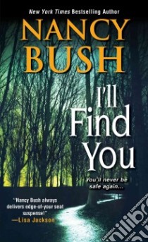 I'll Find You libro in lingua di Bush Nancy